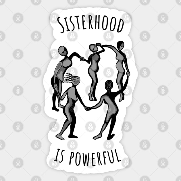 Sisterhood is Powerful Sticker by Slightly Unhinged